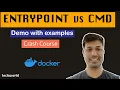 Docker Entrypoint vs CMD Demo With A Lot Of Examples