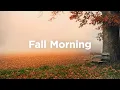 Download Lagu Fall Morning 🌅 Chill House Mix