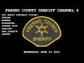 Fresno County Sheriff Channel 6 Scanner June 23 2021