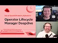 Ask an OpenShift Admin Ep 41 Operator Lifecycle Manager Deep Dive