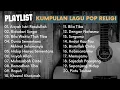 Download Lagu KUMPULAN POP RELIGI | LAGU POP INDONESIA | LAGU RELIGI POPULER