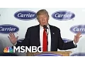 Carrier Still Moving 700 Jobs To Mexico CNBC Reports MSNBC