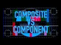 Composite vs Component Signals