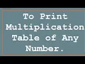 C Program to input a number and print its multiples upto 10