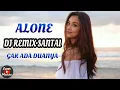 Download Lagu ALONE DJ REMIX SANTAI ENAKNYA KEBANGETAN