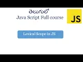 Lexical Scope in JavaScript Lexical Scope Scope in Javascript JavaScript for beginners in Telugu