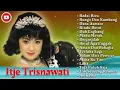 🎶ITJE TRISNAWATI full album musik lawas 90an