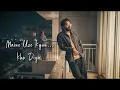 Barbaad x Humnava Mere - (JalRaj Version)| Saiyaara | New Mashups 2026
