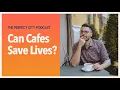 Why the Cafe Is a City s Most Important Room