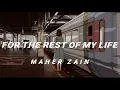 Download Lagu Maher Zain - For The Rest Of My Life -  slowed + reverb but at the train station