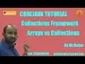 Corejava Tutorial Collections Framework -2 Arrays vs Collections By Ratan Sir