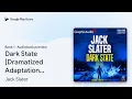 Dark State Dramatized Adaptation Jason Trapp by Jack Slater book