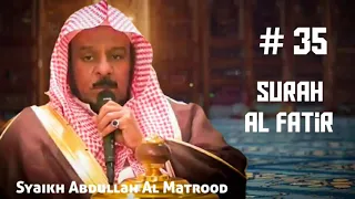 Download Surah 35 Al Fatir - Syaikh Abdullah Al Matrood MP3