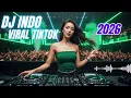 Lagu DJ Remix TikTok 2026 🎧 Viral Full Bass Party Hits
