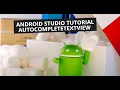 Android Studio Tutorial AutoCompleteTextView