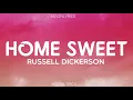 Russell Dickerson - Home Sweet (Lyrics)