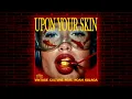 Vintage Culture feat. Noah Kulaga - Upon Your Skin