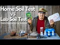 Home Soil Test vs Lab Soil Test Demonstration and review