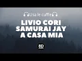 Livio Cori ft. Samurai Jay - A casa mia (8D Audio)