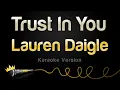 Download Lagu Lauren Daigle - Trust In You (Karaoke Version)