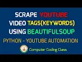 How to Extract YouTube Tags using Python Beautifulsoup Tutorial