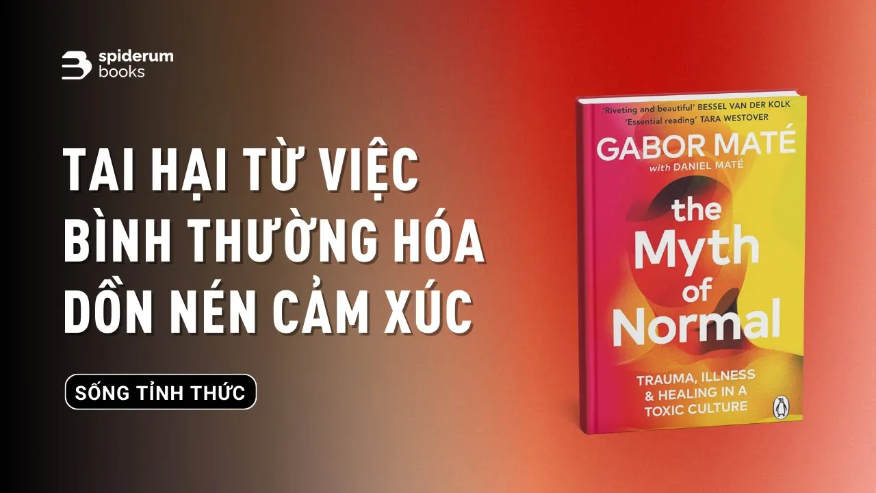 Outline Video CHẤP NHẬN TỔN THƯƠNG mới là chìa khóa để SỐNG MỘT ĐỜI TRỌN VẸN | Sách The Myth of Normal