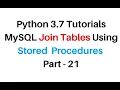 python 3 7 MySQL Join Tables Call Stored Procedure