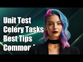 How to Unit Test Celery Tasks Best Practices and Common Challenges