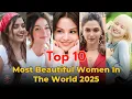 Download Lagu Top 10 Most Beautiful Women In The World 2025 | Beautiful Girl In The World | Red King Topix