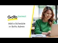 Add a Schedule in GoTo Admin