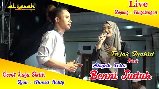 Download BENNI JUDUH II FAJAR SYAHID \u0026 AISYAH ICHA II AL IFRAH MP3