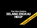 Pee Wee Gaskins - Selama engkau hidup ( karaoke version )