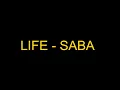 Saba- Life Lyrics