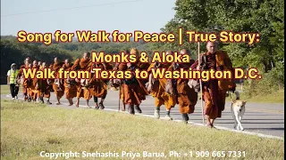 song for walk for peace true story monks u0026 aloka walk from texas to washington d c 