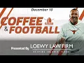 Coffee \u0026 Football - December 10 | Chad Scott \u0026 Multiple Players Depart | Arch Manning | Sarkisian