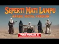 Lagu SEPERTI MATI LAMPU - KING NASSAR (Arabic Metal Epic Cinematic Orchestral | AI Cover) by #sunziq