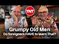 Grumpy Old Men - Foreigners should learn to speak Thai