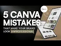 5 Canva Brand Kit Mistakes That Make You Look Unprofessional