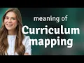 Unlocking the Secrets of Curriculum Mapping