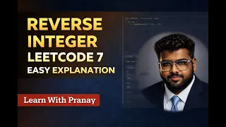 Reverse Integer LeetCode 7 Python Solution Interview Coding Explained By Pranay Mahendrakar