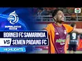 Borneo FC Samarinda VS Semen Padang FC - Highlights BRI Super League