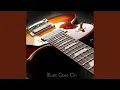 Download Lagu Blues Goes On