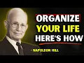How to Force Yourself To Organize Your Life Napoleon Hill
