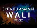 Download Lagu Wali - Cinta Itu Amanah / CIA (KARAOKE) by Midimidi