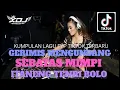 DJ GERIMIS MENGUNDANG X SEBATAS MIMPI X ITANENG TENRI BOLO ( XDJ TEAM )