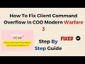 How To Fix Client Command Overflow In COD Modern Warfare 3