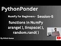 arange linspace random rand functions in NumPy in hindi