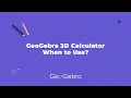 GeoGebra 3D Calculator When to Use