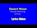 Download Lagu Desert Moon - Dennis De Young (Lyrics Video)