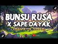 Download Lagu DJ BUNSU RUSA X SAPE DAYAK YANG LAGI VIRAL DI TIKTOK @anakborneoproject - COCOK BUAT SANTAI